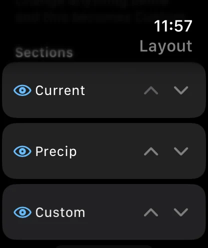 The Sections list in the watch app's Layout settings, each row an eye toggle and a pair of up and down chevrons, showing Current, Precip and Custom